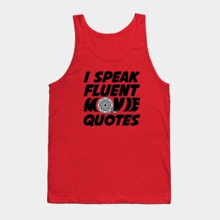 I speak Fluent Movie Quotes Tank Top